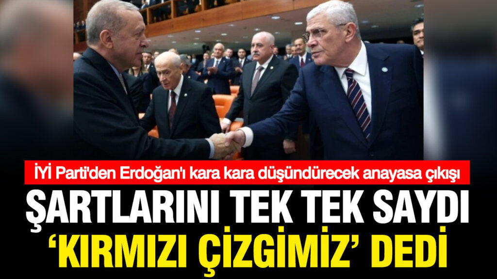 İYİ Parti’den Anayasa Açıklaması: Kırmızı Çizgiler Belirlendi